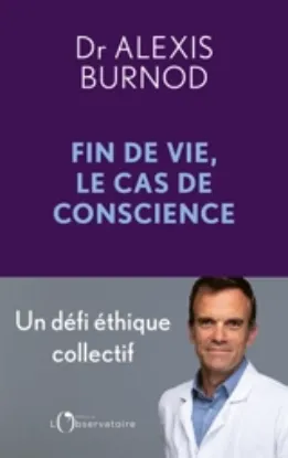 Image de Fin de vie, le cas de conscience : un défi éthique collectif