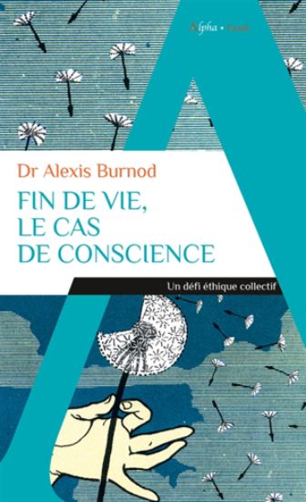 Image de Fin de vie, le cas de conscience : un défi éthique collectif
