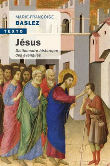 Image de Jésus : dictionnaire historique des Evangiles