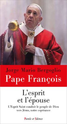Image de L'Esprit et l'épouse : l'Esprit saint conduit l'Eglise vers le Christ, notre espérance