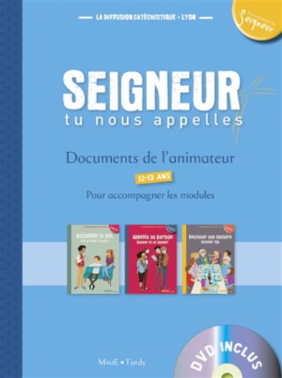 Image de Seigneur, tu nous appelles, 12-13 ans : documents de l'animateur : pour accompagner les modules
