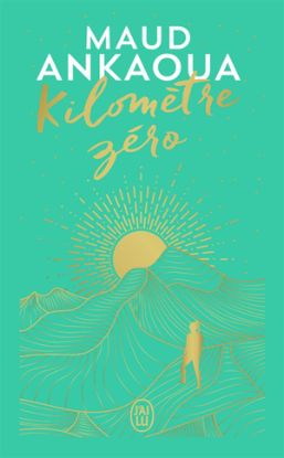 Image de Kilomètre zéro : le chemin du bonheur