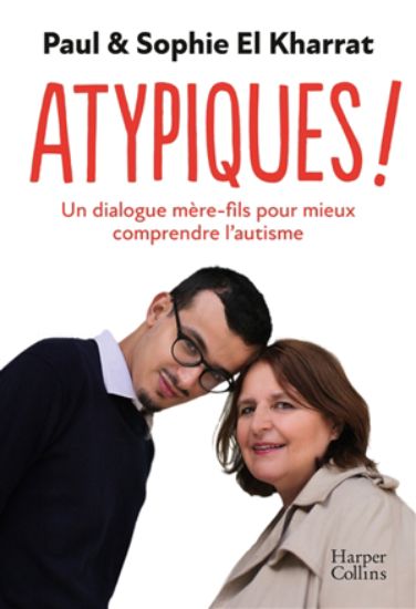 Image de Atypiques ! : un dialogue mère-fils pour mieux comprendre l'autisme