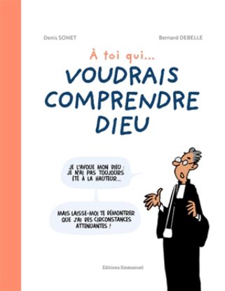 Image de A toi qui... voudrais comprendre Dieu