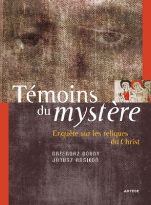 Image de Témoins du mystère : enquête sur les reliques du Christ