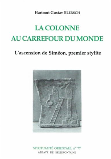 Image de La colonne au carrefour du monde : l'ascension de Siméon, premier stylite