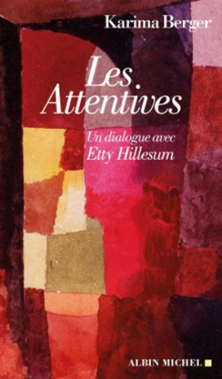 Image de Les attentives : un dialogue avec Etty Hillesum