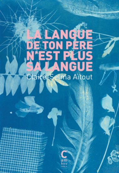 Image de La langue de ton père n'est plus sa langue