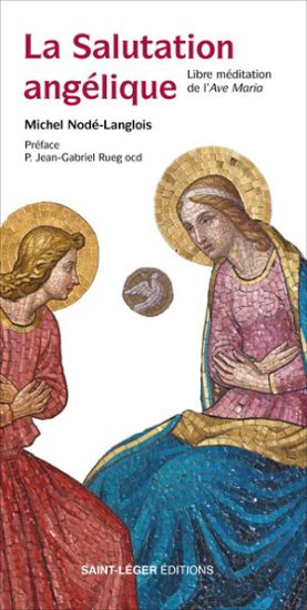 Image de La salutation angélique : libre méditation de l'Ave Maria