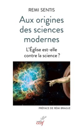 Image de Aux origines des sciences modernes : l'Eglise est-elle contre la science ?