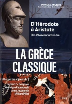 Image de La Grèce classique : d'Hérodote à Aristote : 510-336 avant notre ère
