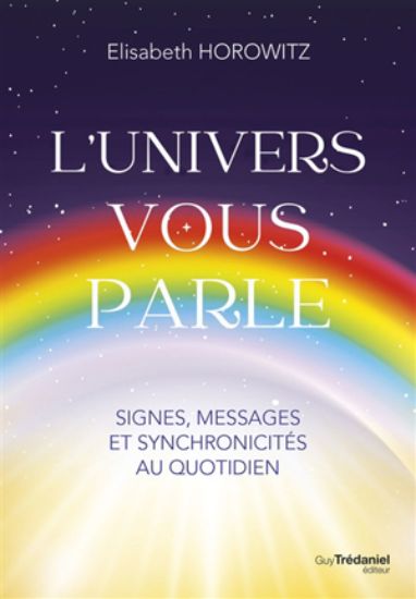 Image de L'Univers vous parle : signes, messages et synchronicités au quotidien