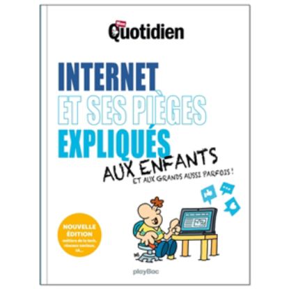 Image de Internet et ses pièges expliqués aux enfants et aux grands aussi parfois !