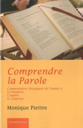 Image de Comprendre la Parole : année A : le prophète, l'apôtre, le Seigneur