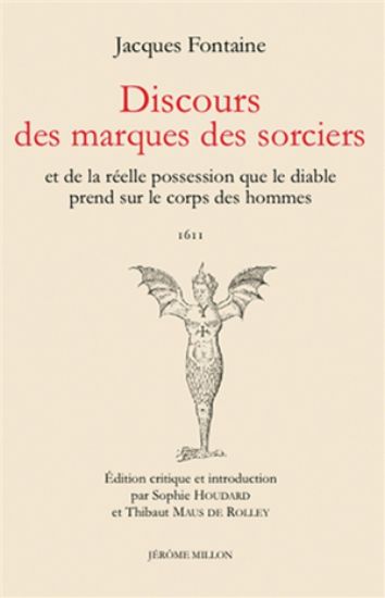 Image de Discours des marques des sorciers : et de la réelle possession que le diable prend sur le corps des hommes : 1611