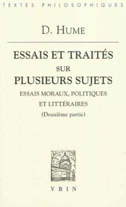 Image de Essais et traités sur plusieurs sujets. Vol. 2. Essais moraux, politiques et littéraires : deuxième partie