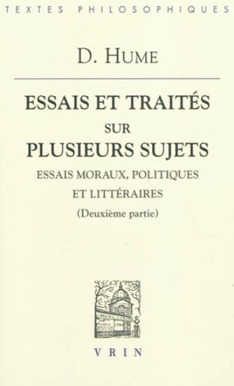 Image de Essais et traités sur plusieurs sujets. Vol. 2. Essais moraux, politiques et littéraires : deuxième partie