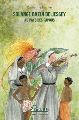 Image de Solange Bazin de Jessey : au pays des Papous