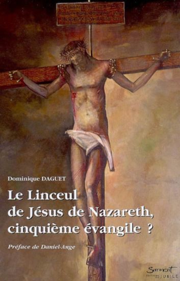 Image de Le linceul de Jésus de Nazareth, cinquième Evangile ?