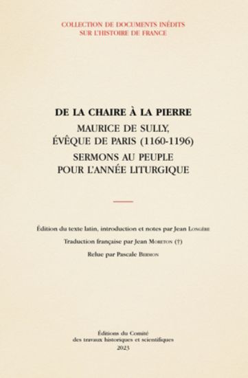 Image de De la chaire à la pierre : Maurice de Sully, évêque de Paris (1160-1196) : sermons au peuple pour l'année liturgique