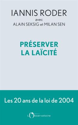 Image de Préserver la laïcité : les 20 ans de la loi de 2004