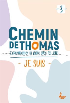 Image de Chemin de Thomas : expérimenter la Bible avec les sens : je suis