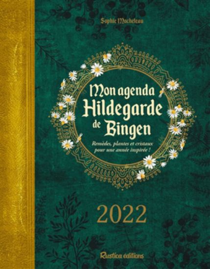 Image de Mon agenda Hildegarde de Bingen 2022 : remèdes, plantes et cristaux pour une année inspirée !