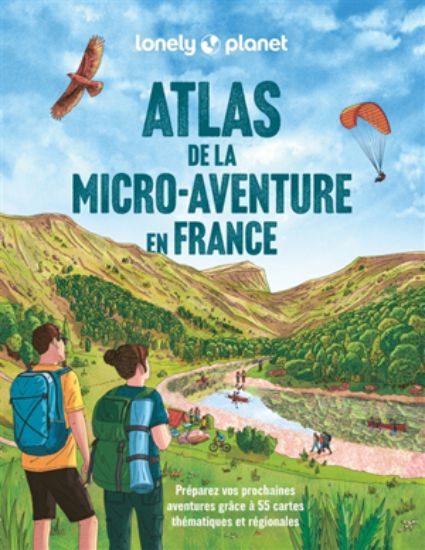 Image de Atlas de la micro-aventure en France : préparez vos prochaines aventures grâce à 55 cartes thématiques et régionales