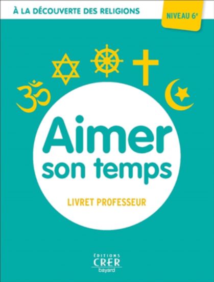 Image de Aimer son temps, niveau 6e : livret professeur