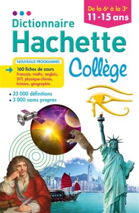 Image de Dictionnaire Hachette collège : de la 6e à la 3e, 11-15 ans : nouveaux programmes