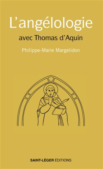 Image de L'angélologie : avec Thomas d'Aquin